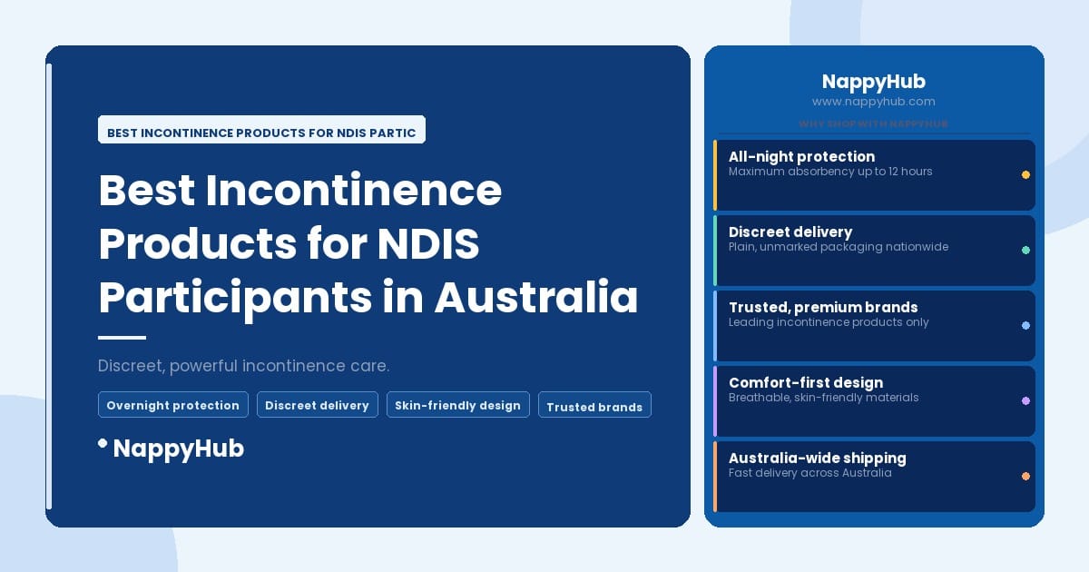Best Incontinence Products for NDIS Participants in Australia - Best Incontinence Products for NDIS Participants in Australia