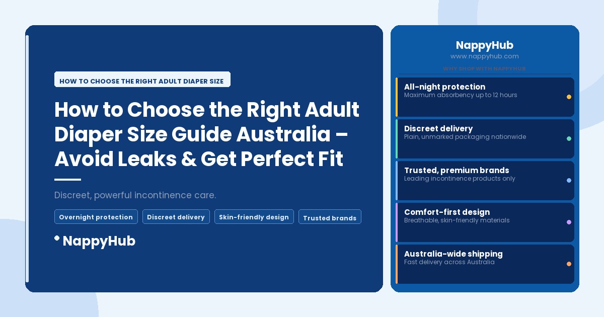How to Choose the Right Adult Diaper Size Guide Australia - How to Choose the Right Adult Diaper Size Guide Australia