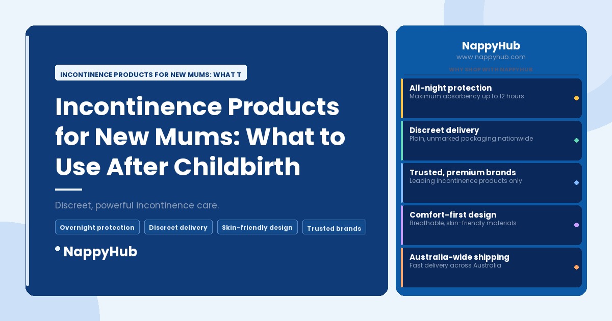 Incontinence Products for New Mums: What to Use After Childbirth - Incontinence Products for New Mums: What to Use After Chil