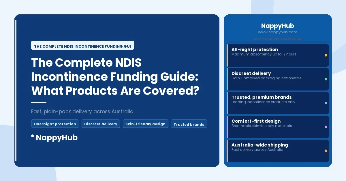 The Complete NDIS Incontinence Funding Guide: What Products Are Covered? - The Complete NDIS Incontinence Funding Guide: What
